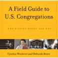thumbnail image 1 of Pre-Owned A Field Guide to U. S. Congregations : Who's Going Where and Why (Paperback) 9780664225698, 1 of 1