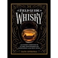 thumbnail image 1 of Pre-Owned A Field Guide to Whisky: An Expert Compendium to Take Your Passion and Knowledge to the Next Level (Revised and Updated) (Hardcover) 1579657516 9781579657512, 1 of 1
