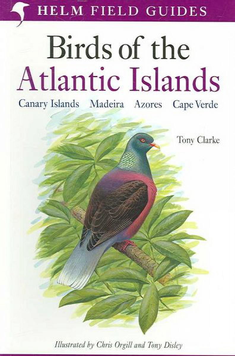 Field Guide To The Birds Of The Atlantic Islands