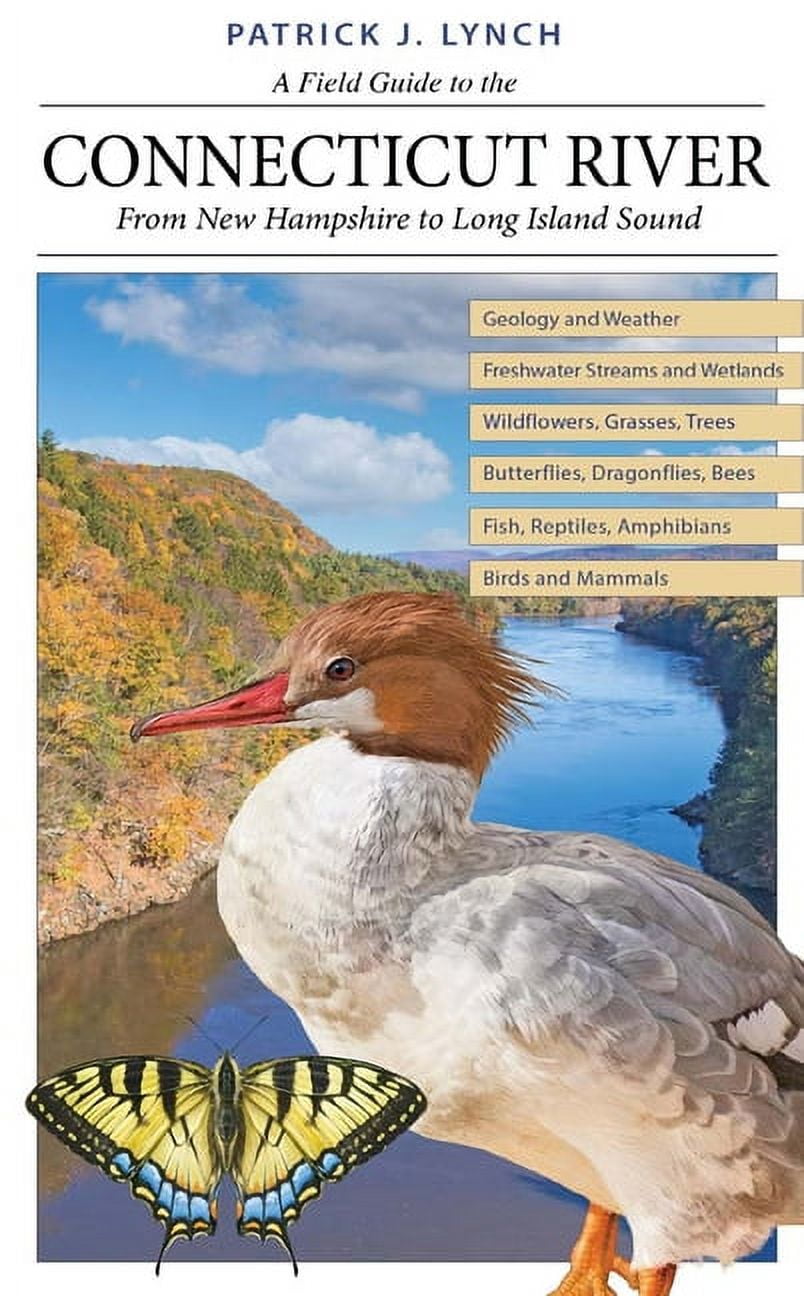 A Field Guide to the Connecticut River: From New Hampshire to Long Island Sound, (Paperback)