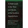 thumbnail image 1 of A Field Guide to the Trees and Shrubs of the Southern Appalachians, (Paperback), 1 of 1