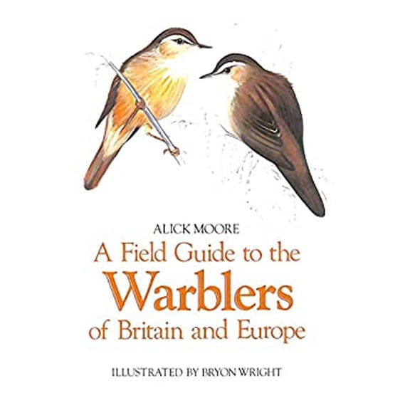 Pre-Owned A Field Guide to the Warblers of Britain and Europe 9780192177100