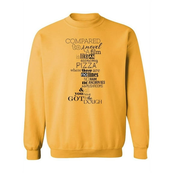 A Film Is Like An Economy Pizza. Sweatshirt Women -Image by Shutterstock, Female XX-Large