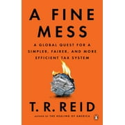 T R REID A Fine Mess, (Paperback)