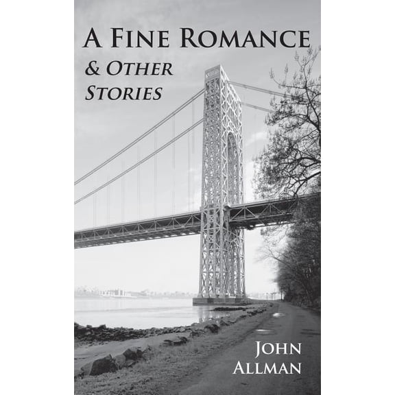 A Fine Romance Other Stories Paperback 1935835181 9781935835189 John Allman