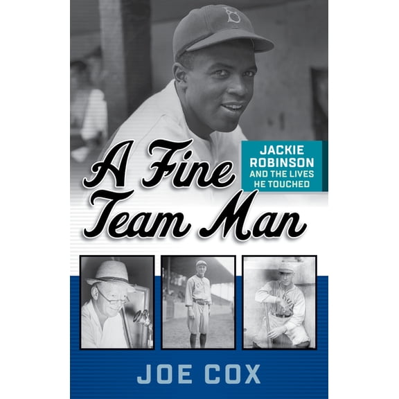 A Fine Team Man : Jackie Robinson and the Lives He Touched (Paperback)