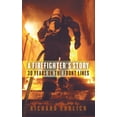 thumbnail image 1 of A Firefighter's Story : 30 Years On The Front Lines (Paperback), 1 of 1