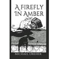 thumbnail image 1 of A Firefly In Amber (Paperback), 1 of 1