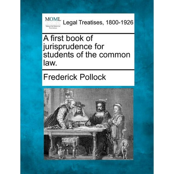 A First Book of Jurisprudence for Students of the Common Law. Paperback