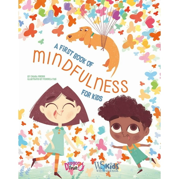 A First Book of Mindfulness: Kids Mindfulness Activities, Deep Breaths, and Guided Meditation for Ages 5-8, (Hardcover)
