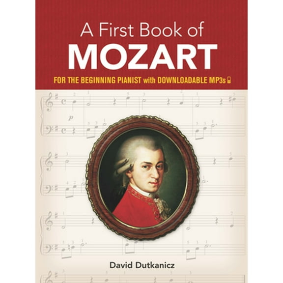 Pre-Owned A First Book of Mozart: For the Beginning Pianist with Downloadable Mp3s (Dover Classical Piano Music for Beginners) Paperback