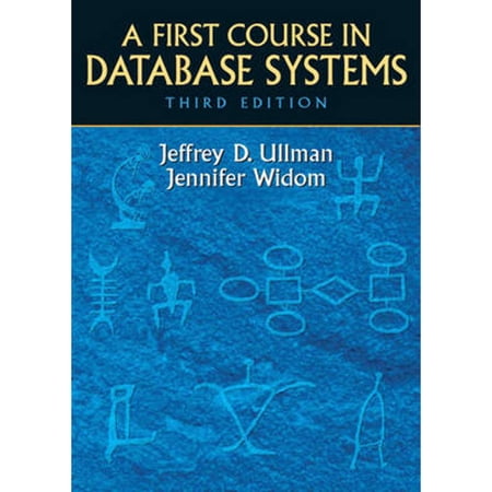 Pre-Owned First Course in Database Systems A (GOAL Series) 9780136006374 013600637X Hardcover 3 edition