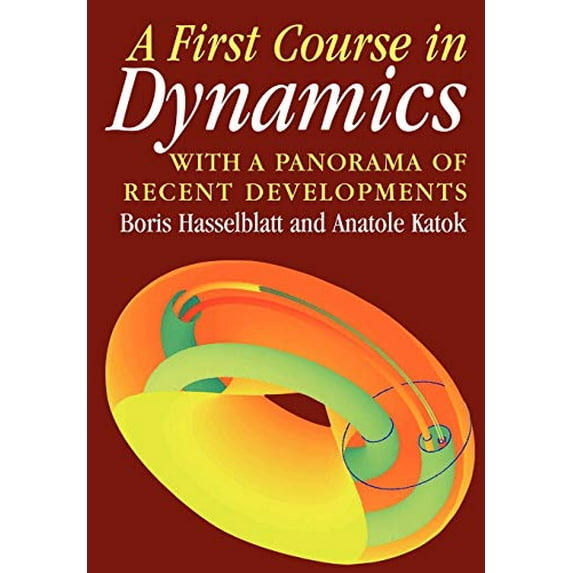 Pre-Owned A First Course in Dynamics: With a Panorama of Recent Developments (Paperback) by Professor Boris Hasselblatt, Anatole Katok
