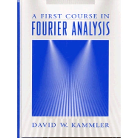 Pre-Owned First Course in Fourier Analysis A (Hardcover) 0135787823 9780135787823