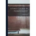 thumbnail image 1 of A First Course in Nomography (Paperback), 1 of 1