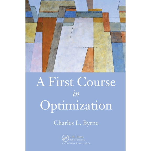A First Course in Optimization, (Paperback)
