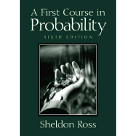 Pre-Owned A First Course in Probability (6th Edition) (Hardcover) 0130338516 9780130338518