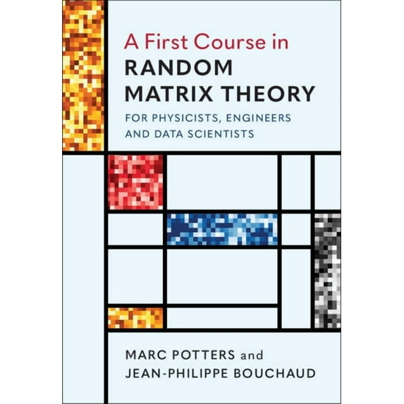 A First Course in Random Matrix Theory: For Physicists, Engineers and Data Scientists, (Hardcover)