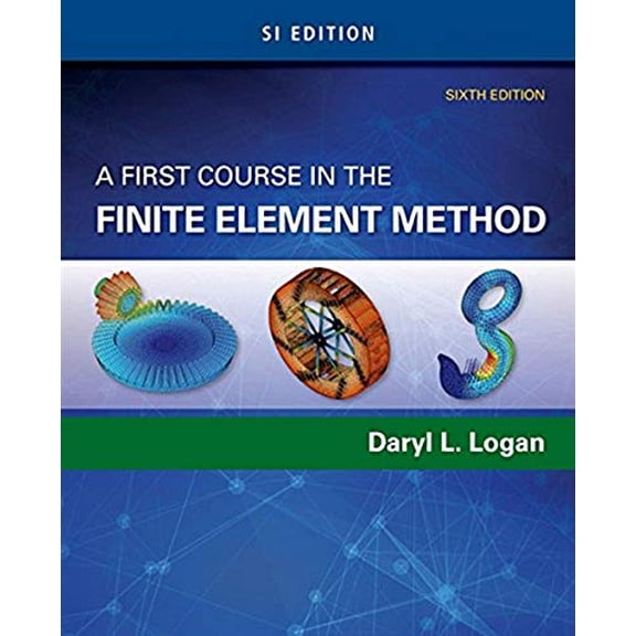 Pre-Owned A First Course in the Finite Element Method, SI Edition
