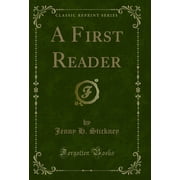A First Reader Classic Reprint