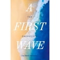 thumbnail image 1 of Pre-Owned A First Wave: The Emergence Volume 1 (Paperback 9781098373481) by Lisa Marie Meadows, 1 of 1