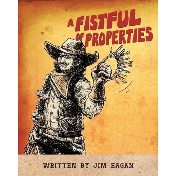 A Fistful of Properties: Proven Techniques to Manage Properties, (Paperback)