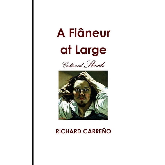 A Flâneur at Large, (Paperback)