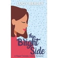 thumbnail image 1 of A Flippin' Fantastic Romance: The Bright Side : A Flippin' Fantastic Romance (Paperback), 1 of 1