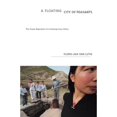 thumbnail image 1 of Pre-Owned A Floating City of Peasants: The Great Migration in Contemporary China (Hardcover) 1595581383 9781595581389, 1 of 1