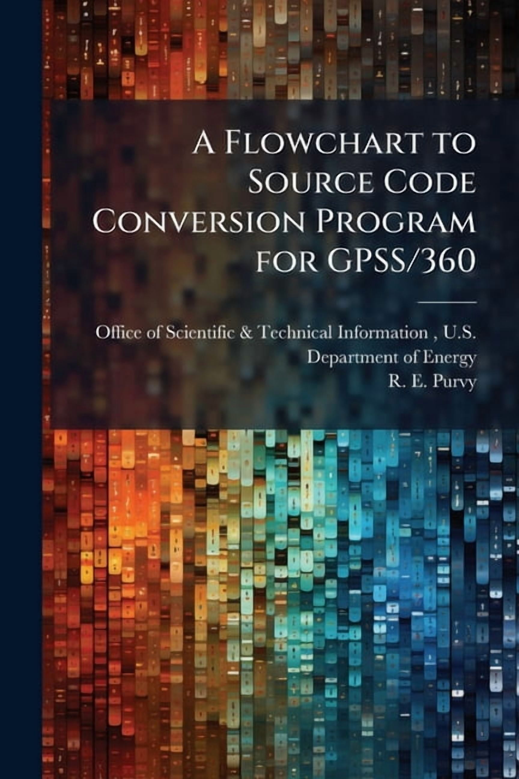 A Flowchart to Source Code Conversion Program for GPSS/360, (Paperback ...