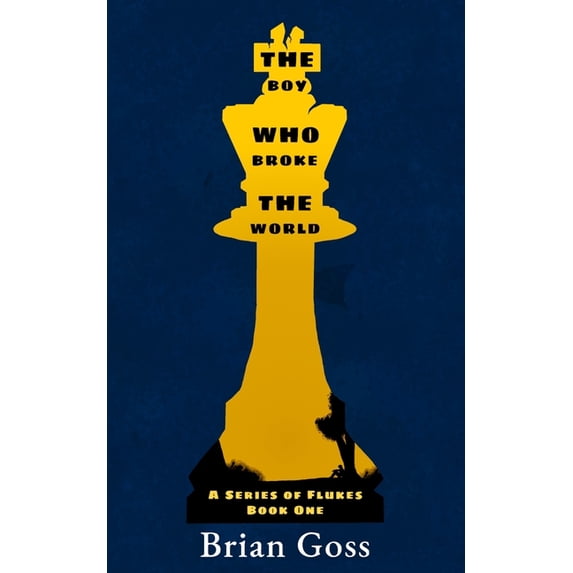 A Flukes The Boy Who Broke The World, Book 1, (Paperback)