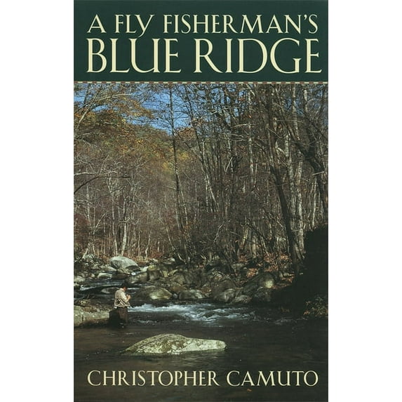 A Fly Fisherman's Blue Ridge, (Paperback)