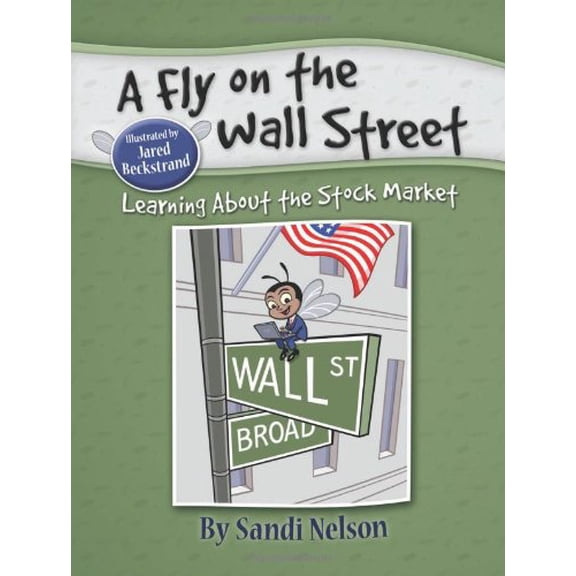 Pre-Owned A Fly on the Wall Street: Learning About the Stock Market, 9781938690297, 193869029X, Hardcover,