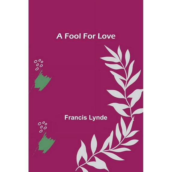 A Fool For Love, (Paperback)