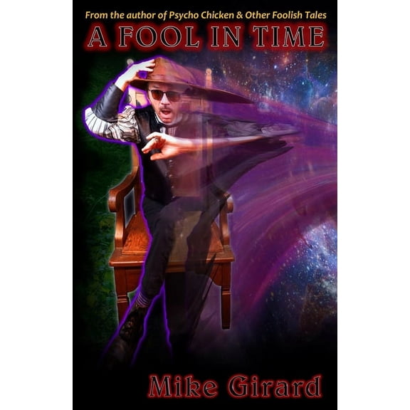 A Fool in Time Paperback Mike Girard
