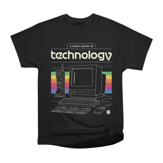A Fools Guide to Technology T-Shirt Tee Gift For Him Merch For Her ...