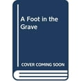 thumbnail image 1 of Pre-Owned A Foot in the Grave (Hardcover) 0670841692 9780670841691, 1 of 1