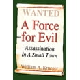 thumbnail image 1 of A Force for Evil: Assassination in a Small Town, 1 of 1
