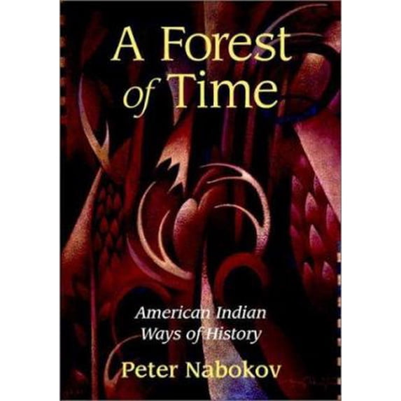 Pre-Owned A Forest of Time : American Indian Ways of History (Paperback) 9780521568746