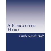 A Forgotten Hero Paperback