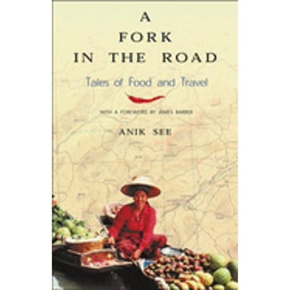 Pre-Owned A Fork in the Road: Tales of Food and Travel (Paperback) 0771576889 9780771576881
