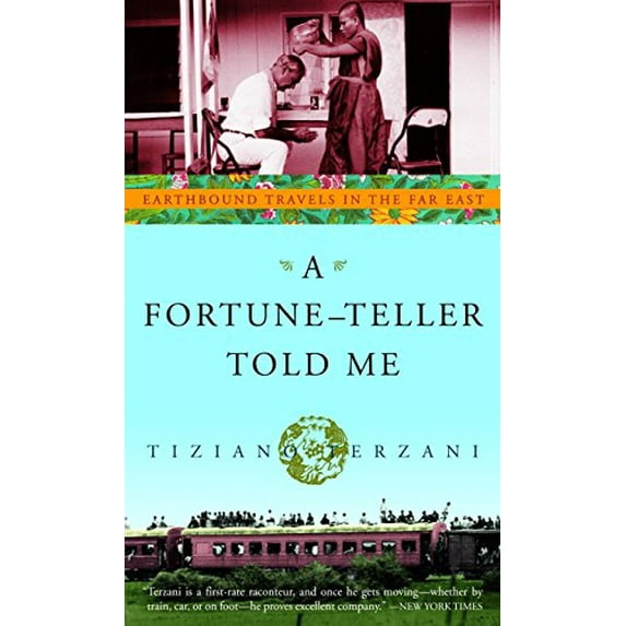 Pre-Owned A Fortune-Teller Told Me: Earthbound Travels in the Far East (Paperback) 060980958X 9780609809587
