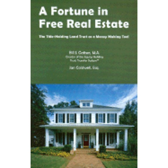 Pre-Owned A Fortune in Free Real Estate: The Title-Holding Trust as a Money Making Tool (Paperback) 0966330226 9780966330229