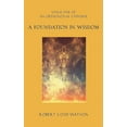thumbnail image 1 of A Foundation in Wisdom (Paperback), 1 of 1