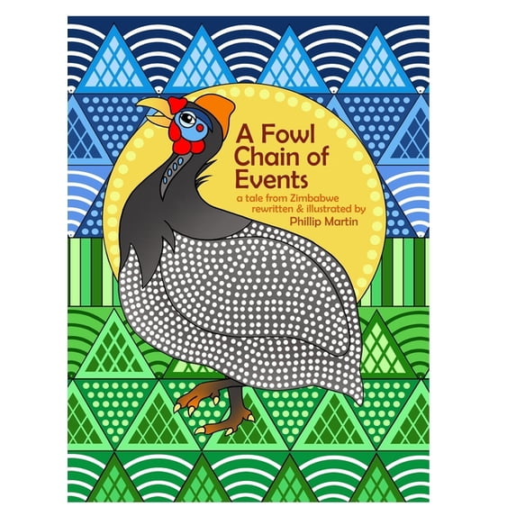 A Fowl Chain of Events (glossy cover): A Tale from Zimbabwe, (Hardcover ...