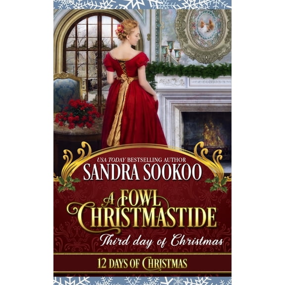 A Fowl Christmastide: Third Day of Christmas, (Paperback)