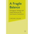 thumbnail image 1 of A Fragile Balance: Emergency Savings and Liquid Resources for Low-Income Consumers, (Paperback), 1 of 1