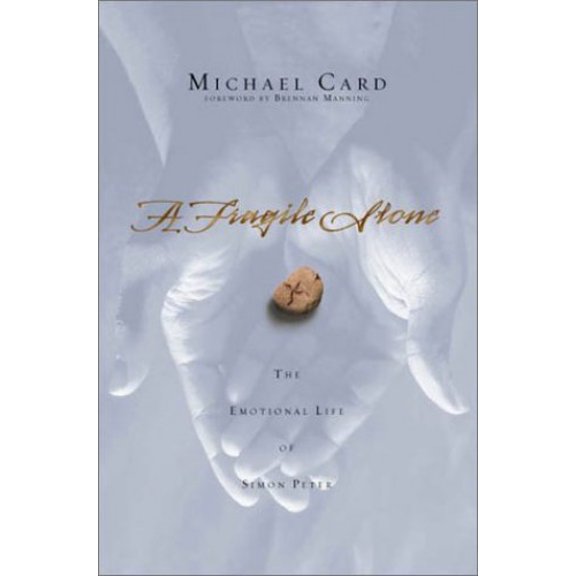 Pre-Owned A Fragile Stone: The Emotional Life of Simon Peter (Hardcover) 0830823727 9780830823727