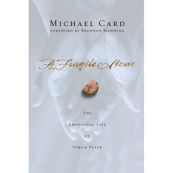 A Fragile Stone: The Emotional Life of Simon Peter, (Paperback)