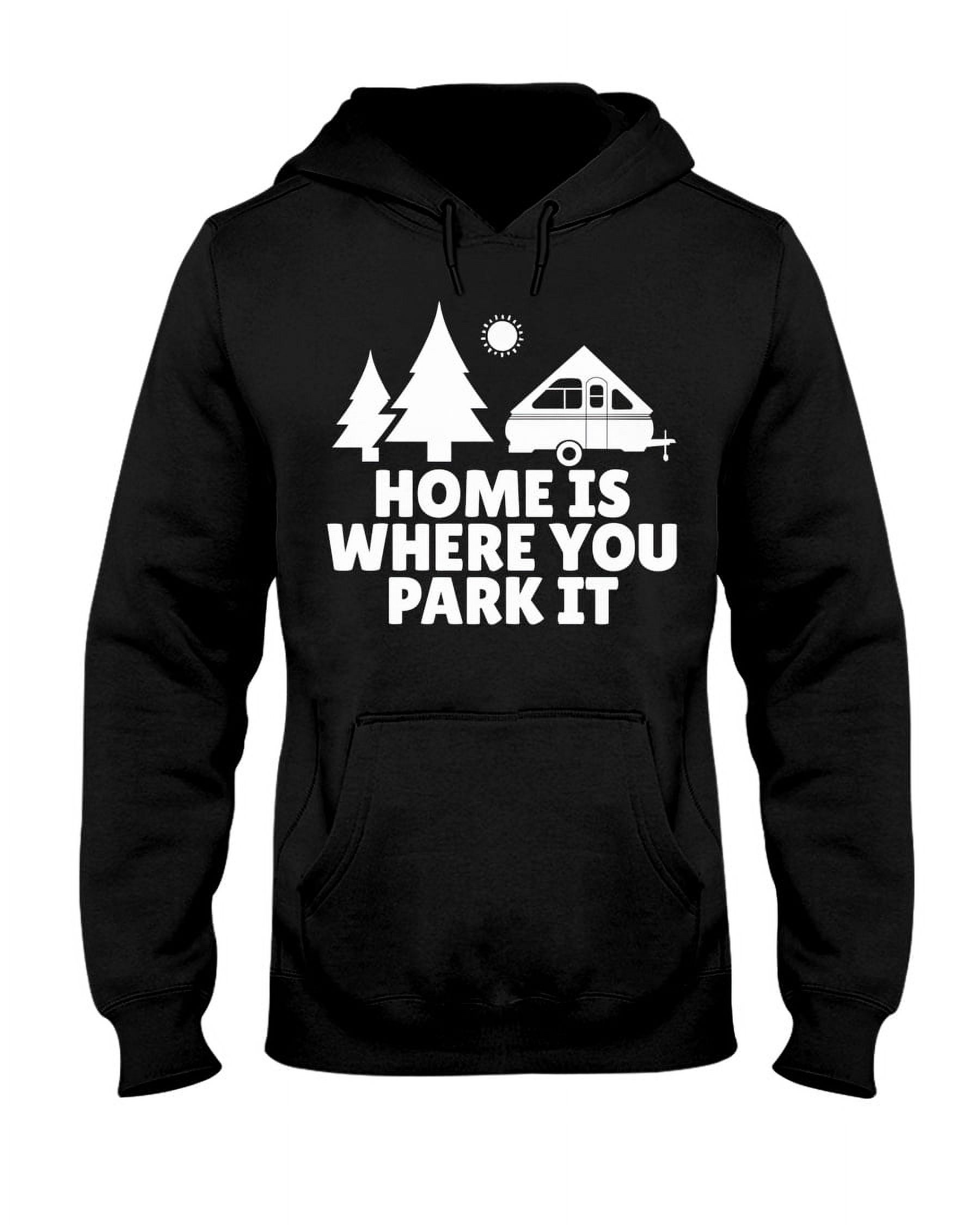 A Frame Camper Home Is Where You Park It Rv Camping Gift Hooded Hoodie